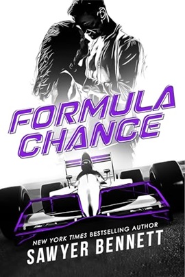 Formula Chance by Sawyer Bennett on Hooked By That Book