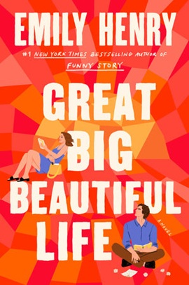 Great Big Beautiful Life by Emily Henry on Hooked By That Book