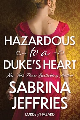 Hazardous to a Duke's Heart by Sabrina Jeffries on Hooked By That Book