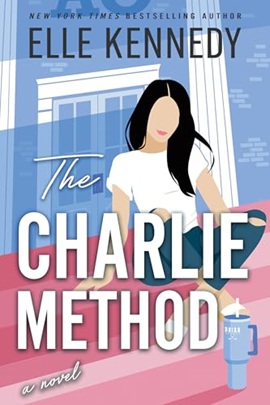 The Charlie Method by Elle Kennedy on Hooked By That Book