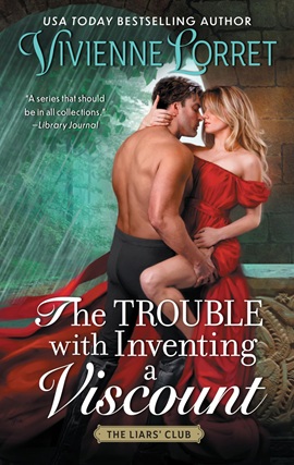 The Trouble With Inventing a Viscount by Vivienne Lorret