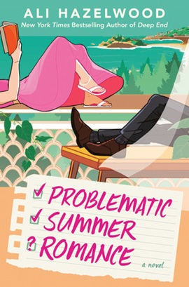 Problematic Summer Romance by Ali Hazelwood on Hooked By That Book