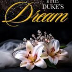 The Duke's Dream by Giovanna Siniscalchi on Hooked By That Book