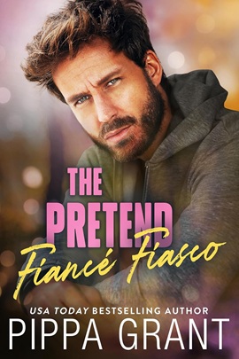 The Pretend Fiancé Fiasco by Pippa Grant on Hooked By That Book
