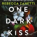 One Dark Kiss by Rebecca Zanetti on Hooked By That Book