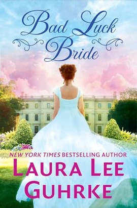 Bad Luck Bride by Laura Lee Guhrke on Hooked By That Book
