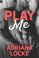 Play Me by Adriana Locke on Hooked By That Book