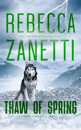 Thaw of Spring by Rebecca Zanetti on Hooked By That Book