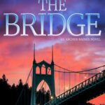 The Bridge by Shanna Hatfield on Hooked By That Book