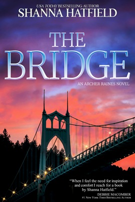 The Bridge by Shanna Hatfield on Hooked By That Book