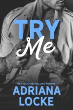 Try Me by Adriana Locke on Hooked By That Book