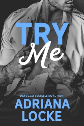 Try Me by Adriana Locke on Hooked By That Book