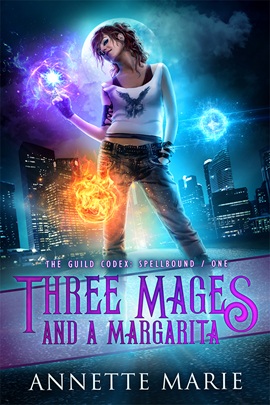 Three Mages and a Margarita by Annette Marie on Hooked By That Book