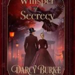 A Whisper of Secrecy by Darcy Burke on Hooked By That Book