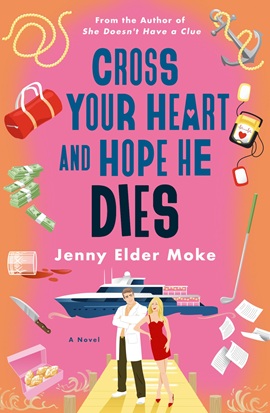 Cross Your Heart and Hope He Dies by Jenny Elder Moke on Hooked By That Book