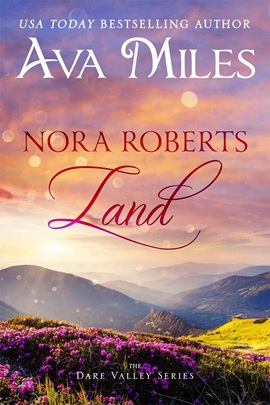 Nora Roberts Land by Ava Miles on Hooked By That Book