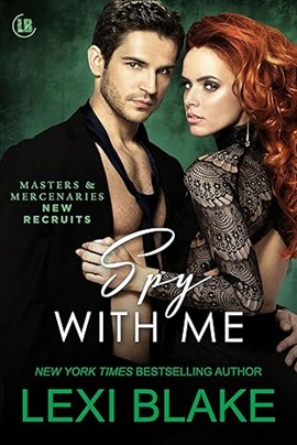 Spy With Me by Lexi Blake on Hooked By That Book