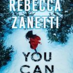 You Can Scream by Rebecca Zanetti on Hooked By That Book