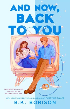 And Now, Back to You by B.K. Borison on Hooked By That Book