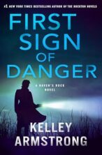 First Sign of Danger by Kelley Armstrong on Hooked By That Book