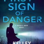 First Sign of Danger by Kelley Armstrong on Hooked By That Book