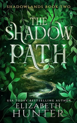 The Shadow Path by Elizabeth Hunter on Hooked By That Book