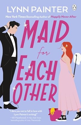Maid For Each Other by Lynn Painter on Hooked By That Book