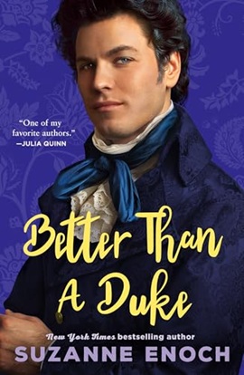 Better Than a Duke by Suzanne Enoch on Hooked By That Book
