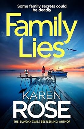 Family Lies by Karen Rose on Hooked By That Book