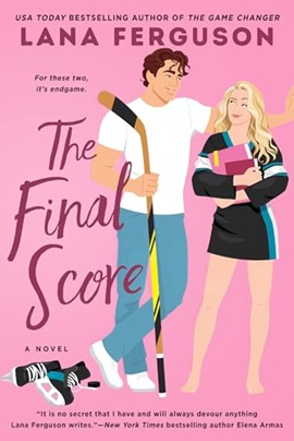 The Final Score by Lana Ferguson on Hooked By That Book