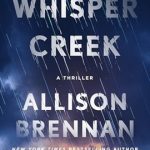 Whisper Creek by Allison Brennan on Hooked By That Book