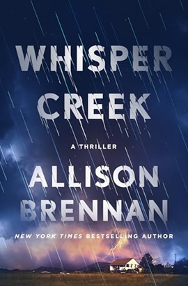 Whisper Creek by Allison Brennan on Hooked By That Book