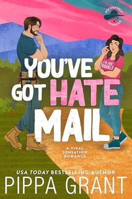 You've Got Hate Mail by Pippa Grant on Hooked By That Book