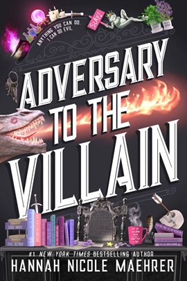 Adversary to the Villain by Hannah Nicole Maehrer on Hooked By That Book