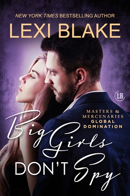 Big Girls Don't Spy by Lexi Blake on Hooked By That Book