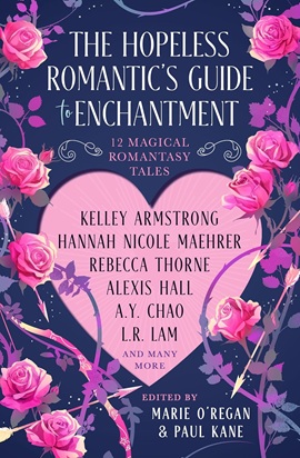 The Hopeless Romantic's Guide to Enchantment by various authors on Hooked By That Book