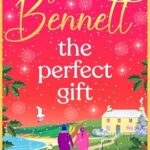 The Perfect Gift by Sarah Bennett on Hooked By That Book