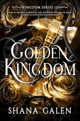 Golden Kingdom by Shana Galen on Hooked By That Book