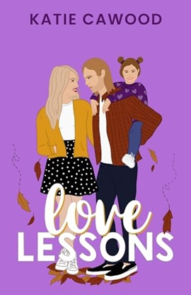 Love Lessons by Katie Cawood on Hooked By That Book