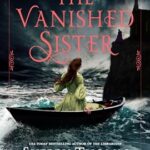 The Vanished Sister by Sherry Thomas on Hooked By That Book