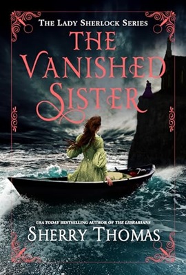 The Vanished Sister by Sherry Thomas on Hooked By That Book